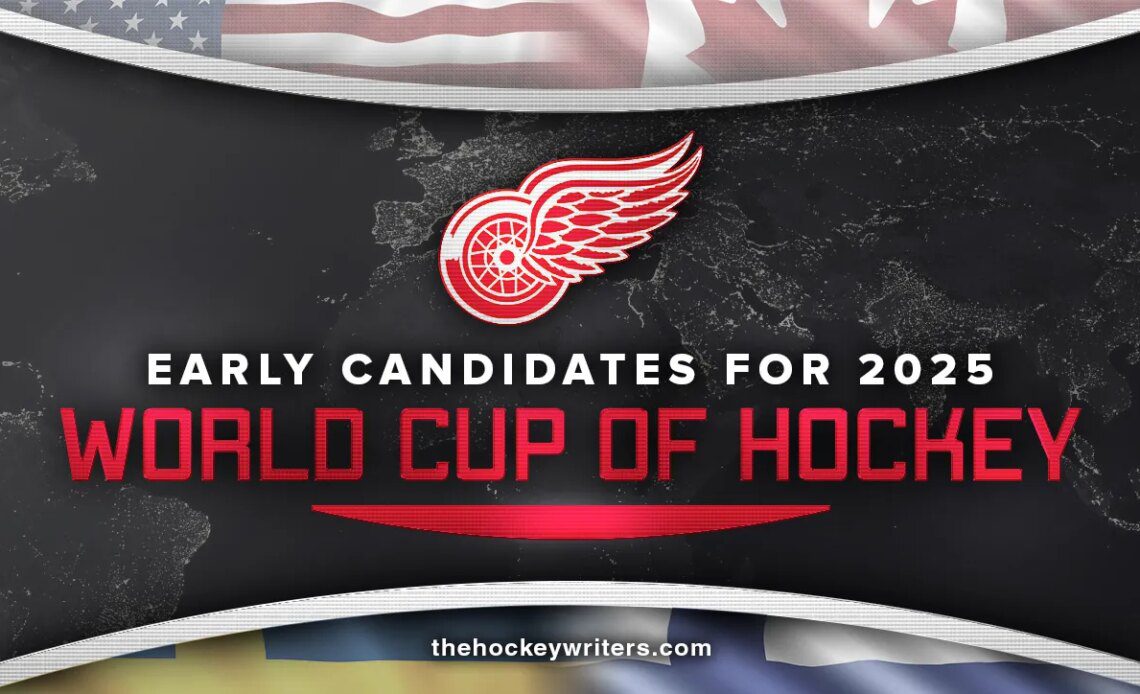 Red Wings Early Candidates for the 2025 World Cup of Hockey