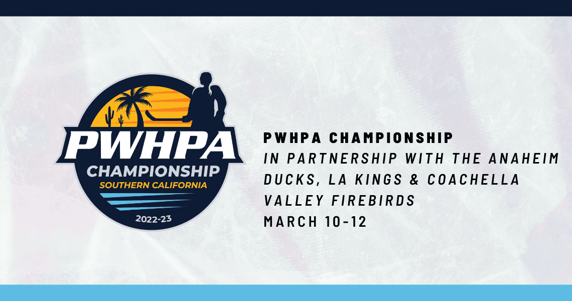 PWHPA Announces 2022-23 Championship Weekend in Partnership with the Los Angeles Kings, Anaheim Ducks, Seattle Kraken, Coachella Valley Firebirds and Oak View Group