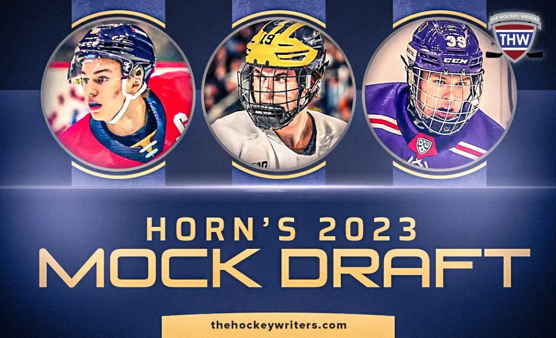 Horn’s 2023 Mock Draft Connor Bedard, Adam Fantilli, and Matvei Michkov