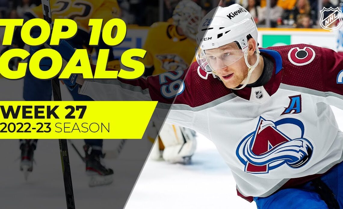 Must-See NHL Goals of Week 27 | MacKinnon, Orlov, Hughes | 2022-23 Season