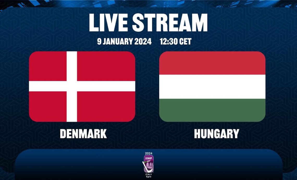 DENMARK vs HUNGARY - 2024 IIHF WW18 Division I Group A, Egna, ITALY