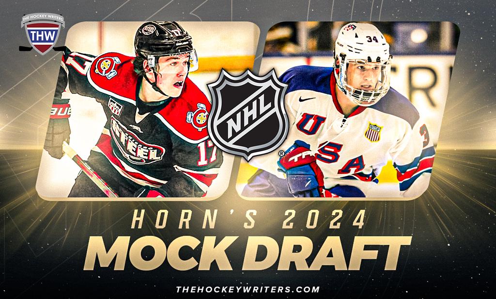 Horn’s 2024 Mock Draft” Macklin Celebrini and Cole Eiserman