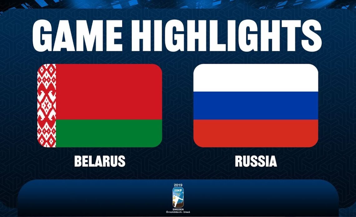 Belarus vs. Russia (QF) - 2019 IIHF Ice Hockey U18 World Championship