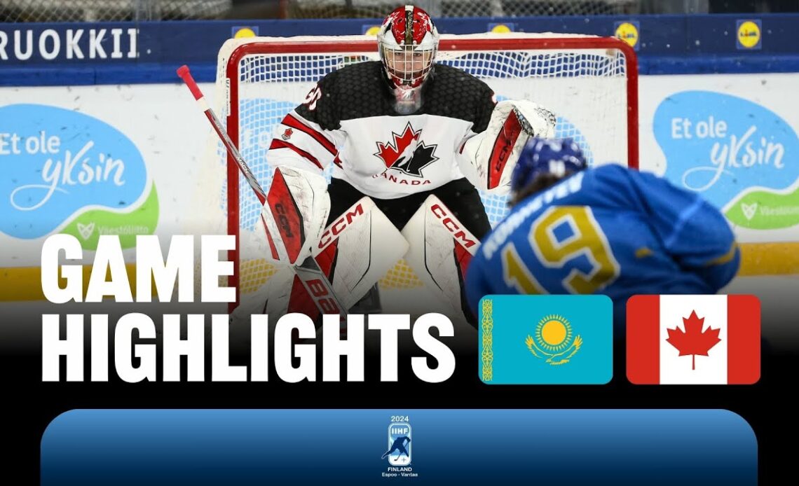 Highlights: Kazakhstan vs Canada | 2024 #U18MensWorlds