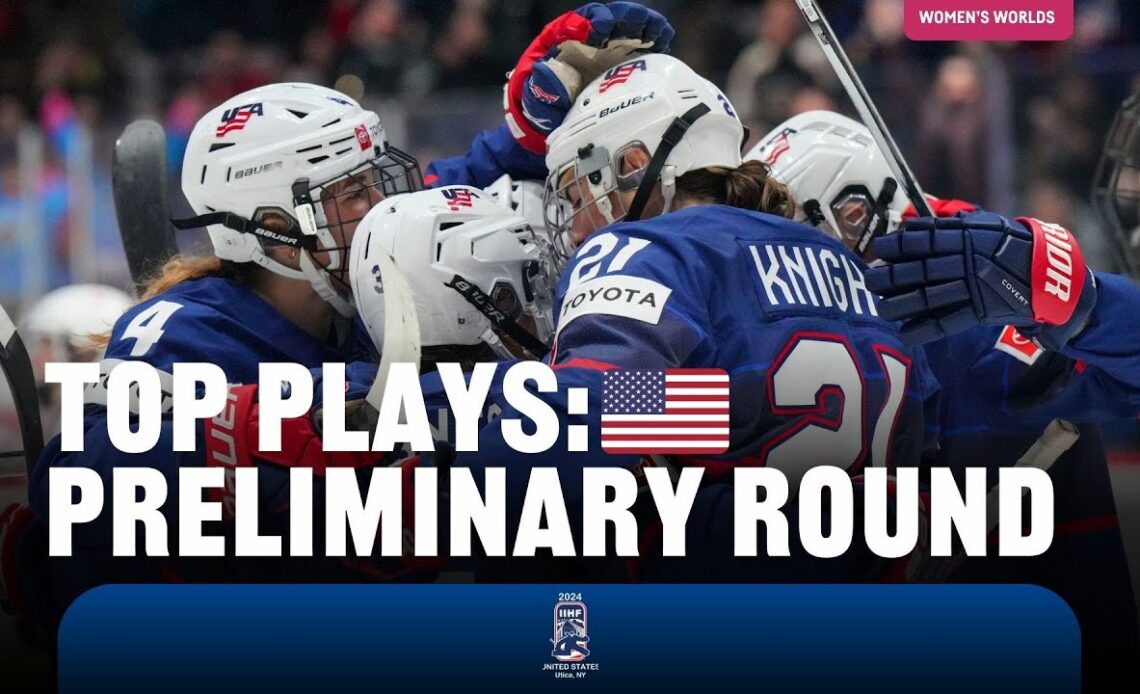 Top Plays: Preliminary Round Team USA | 2024 #womensworlds