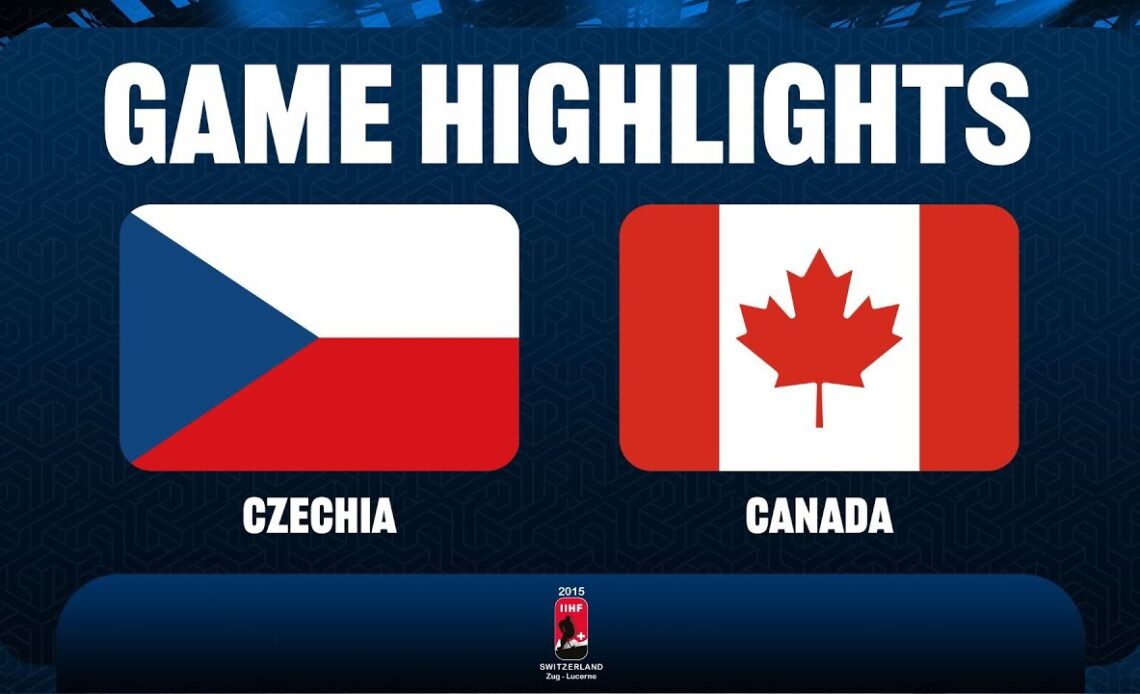 Canada vs. Czech Republic- 2015 IIHF Ice Hockey U18 World Championship