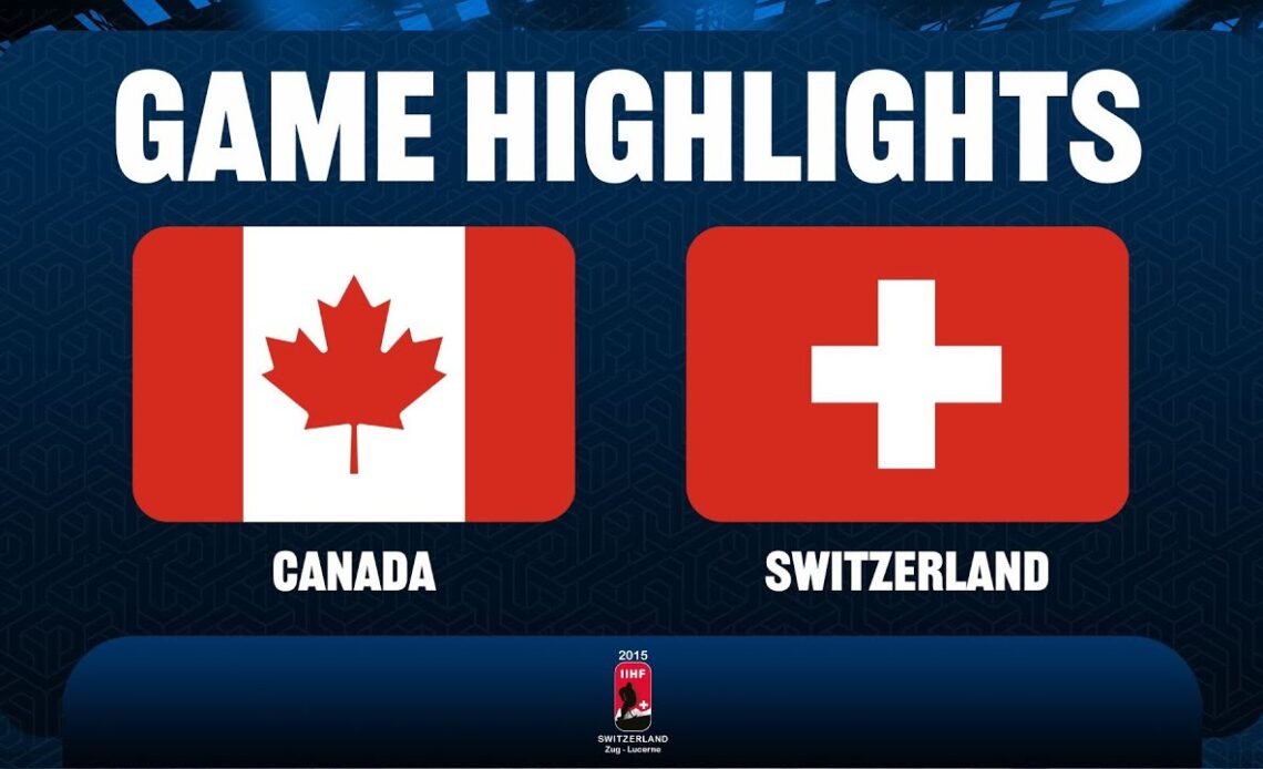 Canada vs. Switzerland - 2015 IIHF U18 World Championship bronze medal game
