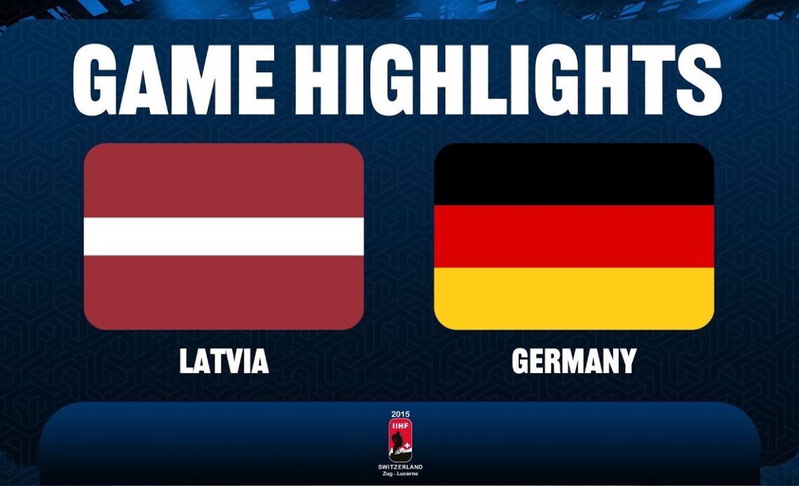 Germany vs. Latvia - 2015 IIHF Ice Hockey U18 World Championship