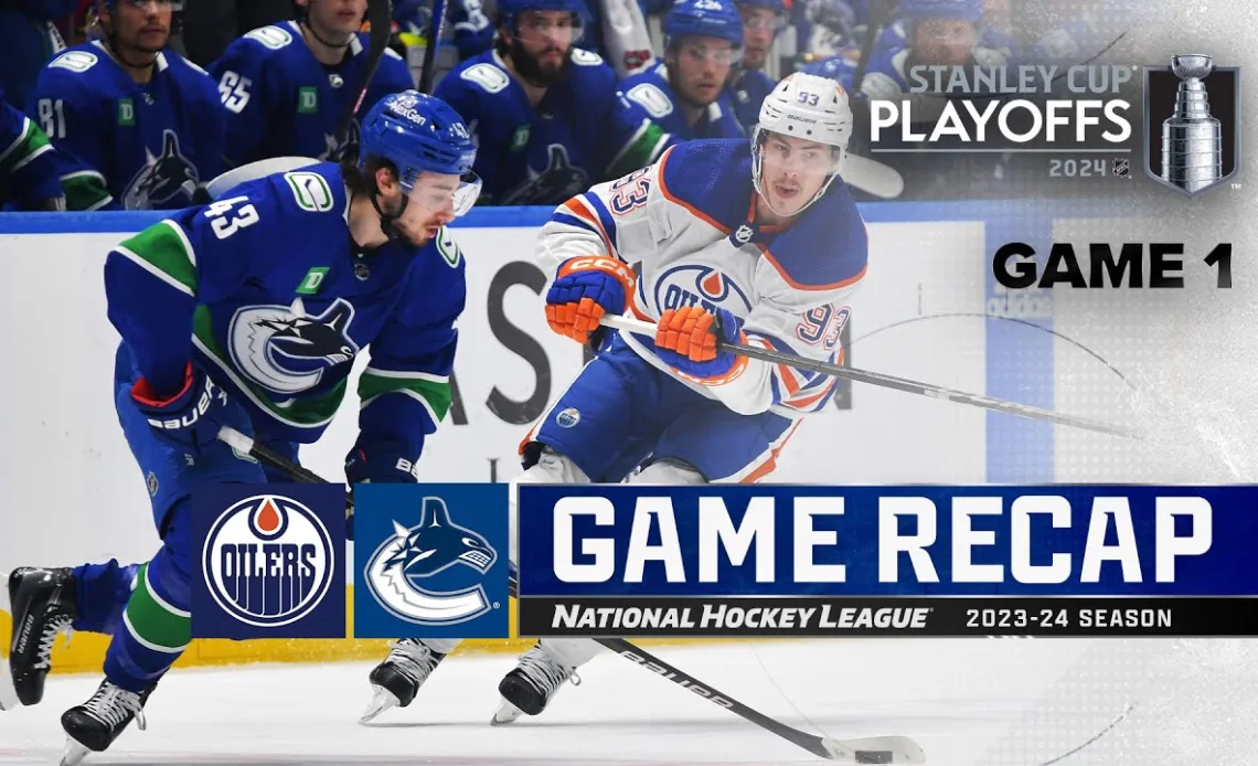 Gm 1: Oilers @ Canucks 5/8 | NHL Highlights | 2024 Stanley Cup Playoffs