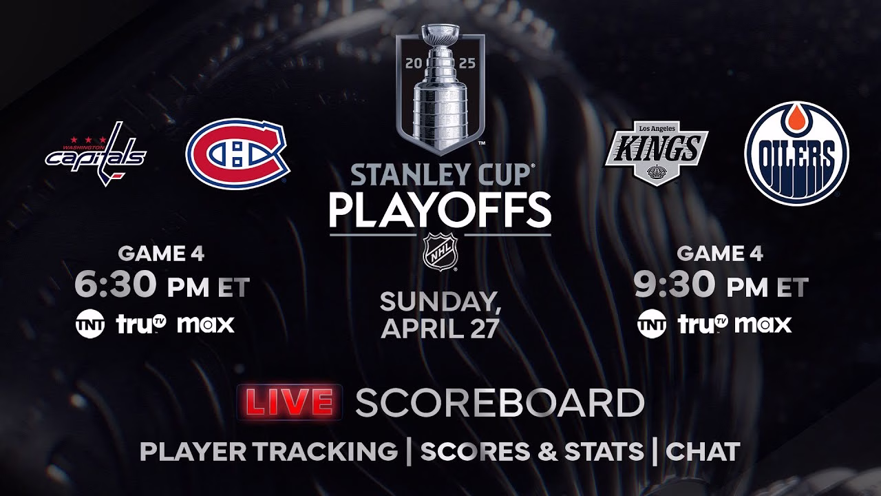 2025 NHL Playoffs - Game 4: Canadiens vs. Capitals and Oilers vs. Kings